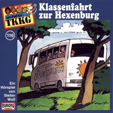 TKKG 116: Klassenfahrt zur Hexenburg by Stefan Wolf - album cover