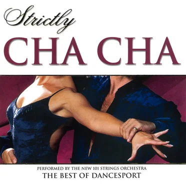 Strictly Ballroom Series: Strictly Cha Cha by The New 101 Strings Orchestra - album cover