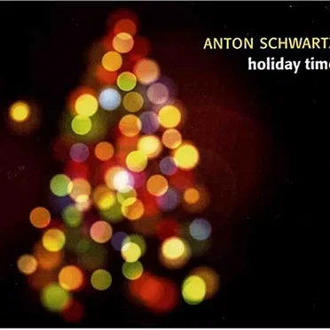 Holiday Time by Anton Schwartz - album cover