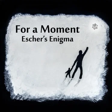 For a Moment by Escher’s Enigma - album cover