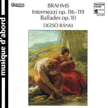 Intermezzi, op. 116-119 / Ballades, op. 10