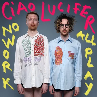 No Work All Play by Ciao Lucifer - album cover