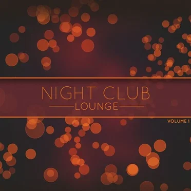 Night Club Lounge, Vol. 1 (Selection of Finest Soulful Smooth Jazz, Lounge & Chill out Tunes) by Various Artists - album cover