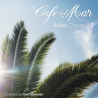 Café Del Mar - Ibiza Classics 2 by Toni Simonen - album cover