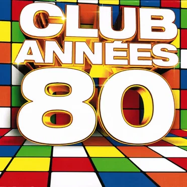 Club Années 80 by Various Artists - album cover