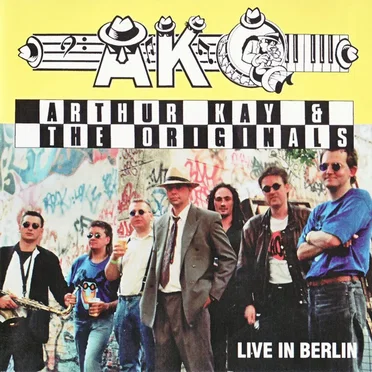 Live in Berlin by Arthur Kay & the Originals - album cover
