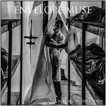 It Will All Be Over Soon by Envelope Muse - album cover