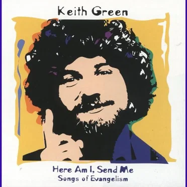 Here Am I, Send Me: Songs of Evangelism