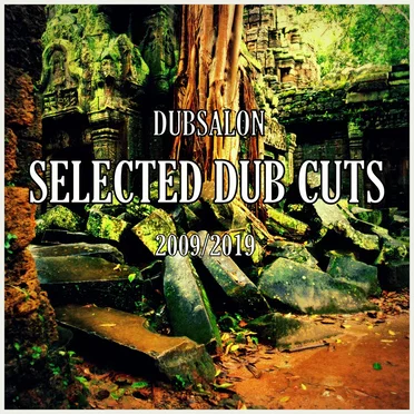 Selected Dub Cuts (2009-2019) by Dubsalon - album cover