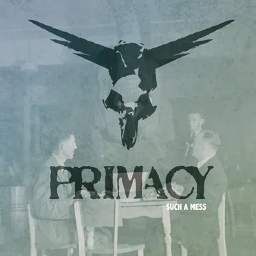 Such a Mess by Primacy - album cover