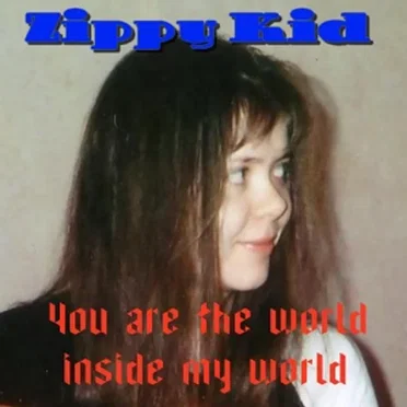 You Are The World Inside My World