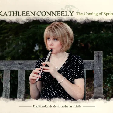 The Coming of Spring: Traditional Irish Music on the Tin Whistle