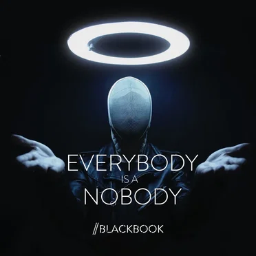Everybody Is a Nobody