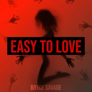 Easy to Love by Bryce Savage - album cover