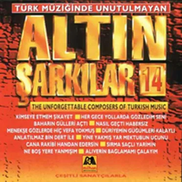 Türk Müziğinde Unutulmayan Altın Şarkılar 14: The Unforgettable Composers Of Turkish Music by Various Artists - album cover
