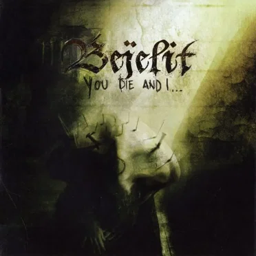 You Die and I