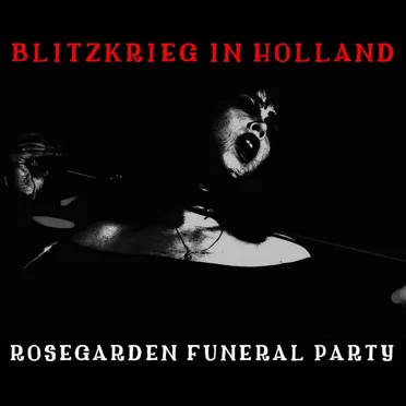 Blitzkrieg in Holland by Rosegarden Funeral Party - album cover