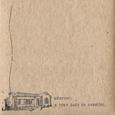 A Town Built on Rebellion
