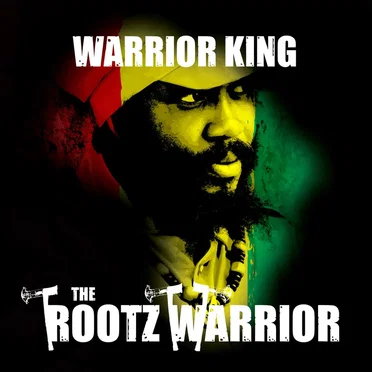 The Rootz Warrior by Warrior King - album cover