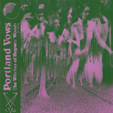 The Witches Of Hopwas Woods (circa. 1984) by Portland Vows - album cover