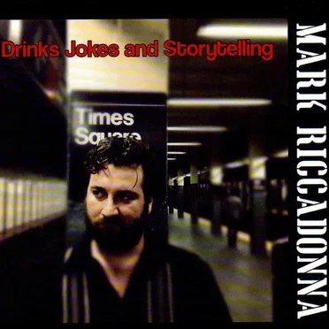 Drinks Jokes and Storytelling by Mark Riccadonna - album cover