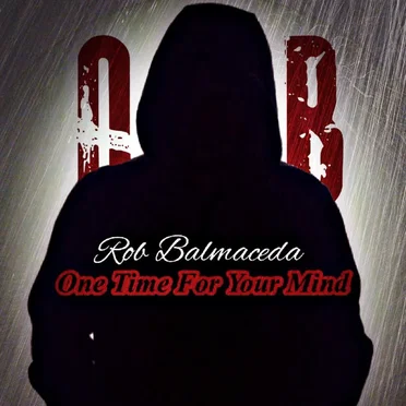 One Time for Your Mind by Rob Balmaceda - album cover