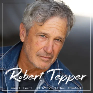 Better Than the Rest by Robert Tepper - album cover