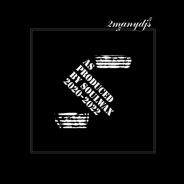 As Produced by Soulwax 2020-2022