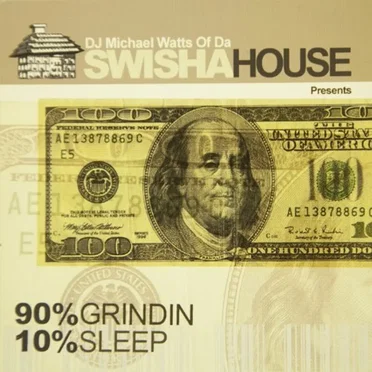 90% Grindin, 10% Sleep by Michael “5000” Watts - album cover