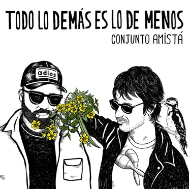 Todo lo demás es lo de menos by Conjunto Amistá - album cover