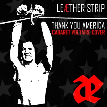 Thank You America (Cabaret Voltaire cover)