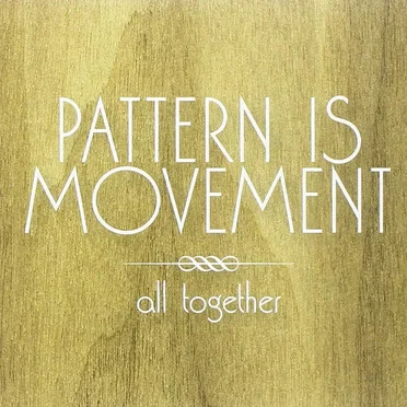 All Together by Pattern Is Movement - album cover