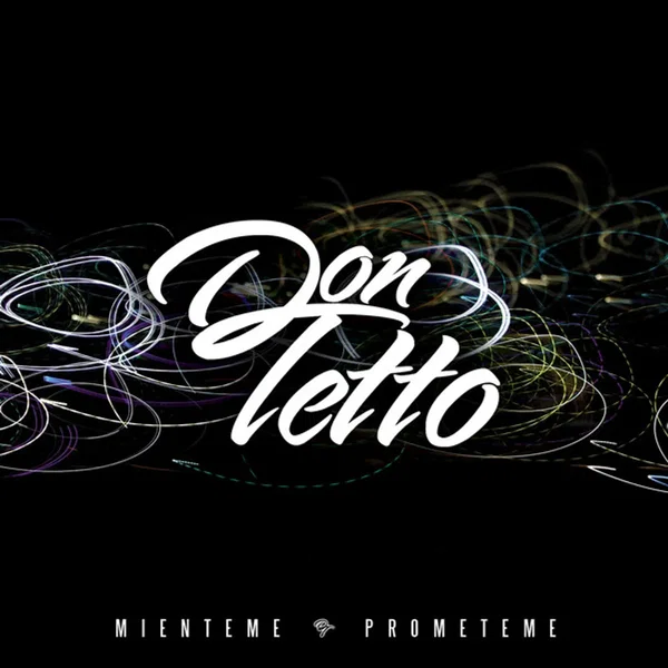 Mienteme, Prometeme