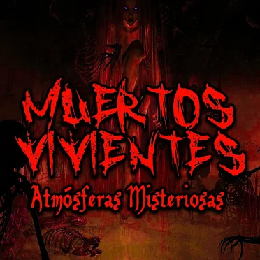 Muertos vivientes Atmósferas Misteriosas