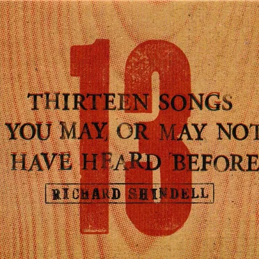 Thirteen Songs you May or May Not have Heard Before