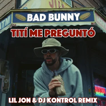 Tití me preguntó (Lil Jon & Kontrol remix)