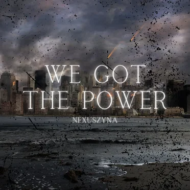 We Got the Power
