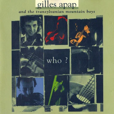Who ? by Gilles Apap & the Transylvanian Mountain Boys - album cover