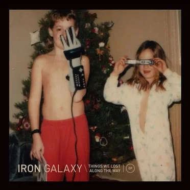 Things We Lost Along The Way EP by Iron Galaxy - album cover