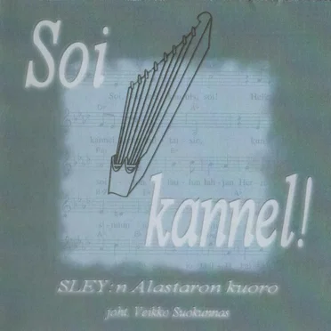 Soi kannel by SLEY:n Alastaron kuoro - album cover
