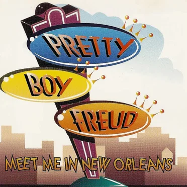 Meet Me in New Orleans by Pretty Boy Freud - album cover