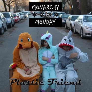 Plastic Friend by Monarchy Over Monday - album cover