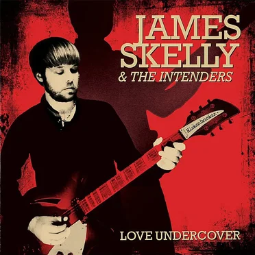 Love Undercover by James Skelly & The Intenders - album cover