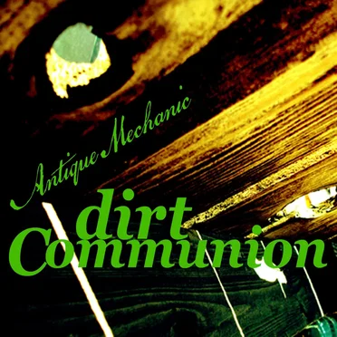 Antique Mechanic by Dirt Communion - album cover
