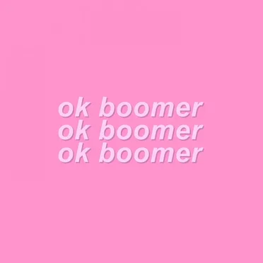 Ok Boomer