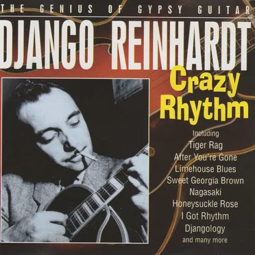 Crazy Rhythm: The Genius of Gipsy Guitar