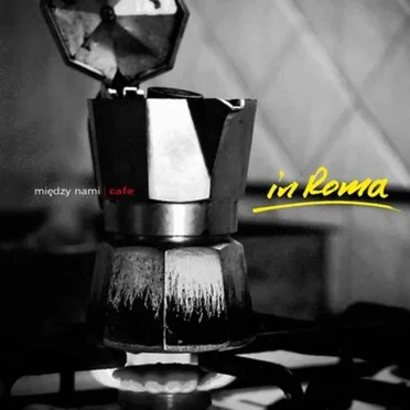 Między Nami Cafe: In Roma by Various Artists - album cover