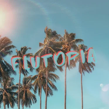 Flutopia by BannDIgz - album cover