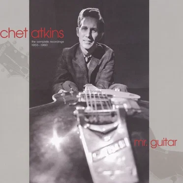 Mr. Guitar: The Complete Recordings 1955-1960