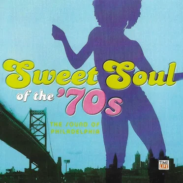 Sweet Soul of the ’70s: The Sound of Philadelphia by Various Artists - album cover